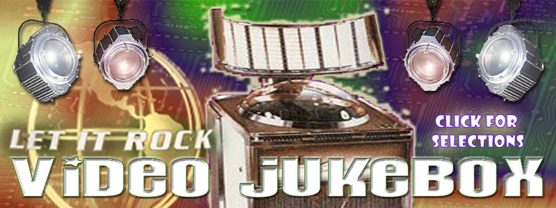 Let It Rock Video Jukebox. Various elements © 1992-2005 Let It Rock Inc.