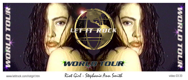 Let It Rock - Riot Girl Stephanie Ann.