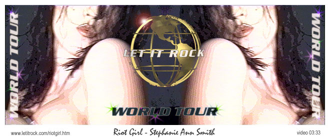 Let It Rock - Riot Girl Stephanie Ann.